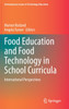 Food Education and Food Technology in School Curricula