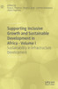 Supporting Inclusive Growth and Sustainable Development in Africa - Volume I