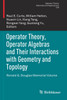 Operator Theory, Operator Algebras and Their Interactions with Geometry and Topology