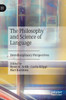 The Philosophy and Science of Language