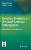 Biological Invasions in the South American Anthropocene