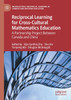 Reciprocal Learning for Cross-Cultural Mathematics Education