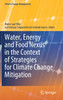 Water, Energy and Food Nexus in the Context of Strategies for Climate Change Mitigation