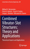 Combined Vibrator-Slot Structures