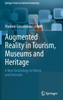 Augmented Reality in Tourism, Museums and Heritage