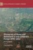 Discourses of Home and Homeland in Irish Children's Fiction 1990-2012