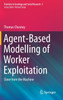 Agent-Based Modelling of Worker Exploitation