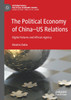 The Political Economy of China-US Relations