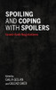 Spoiling and Coping with Spoilers