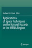 Applications of Space Techniques on the Natural Hazards in the MENA Region