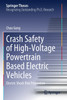 Crash Safety of High-Voltage Powertrain Based Electric Vehicles