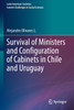 Survival of Ministers and Configuration of Cabinets in Chile and Uruguay
