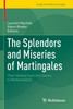 The Splendors and Miseries of Martingales