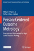 Person-Centered Outcome Metrology