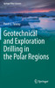 Geotechnical and Exploration Drilling in the Polar Regions