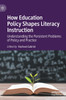 How Education Policy Shapes Literacy Instruction