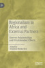 Regionalism in Africa and External Partners