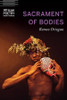Sacrament of Bodies
