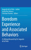 Boredom Experience and Associated Behaviors