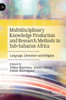 Multidisciplinary Knowledge Production and Research Methods in Sub-Saharan Africa