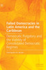 Failed Democracies in Latin America and the Caribbean