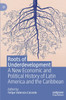 Roots of Underdevelopment