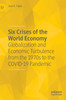 Six Crises of the World Economy