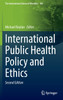 International Public Health Policy and Ethics