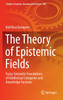 The Theory of Epistemic Fields