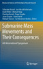 Submarine Mass Movements and Their Consequences