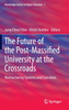 The Future of the Post-Massified University at the Crossroads