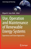 Use, Operation and Maintenance of Renewable Energy Systems