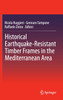 Historical Earthquake-Resistant Timber Frames in the Mediterranean Area