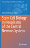 Stem Cell Biology in Neoplasms of the Central Nervous System