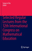 Selected Regular Lectures from the 12th International Congress on Mathematical Education