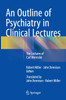 An Outline of Psychiatry in Clinical Lectures