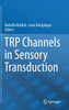 TRP Channels in Sensory Transduction