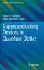 Superconducting Devices in Quantum Optics