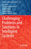 Challenging Problems and Solutions in Intelligent Systems