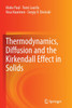 Thermodynamics, Diffusion and the Kirkendall Effect in Solids