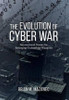 The Evolution of Cyber War