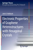 Electronic Properties of Graphene Heterostructures with Hexagonal Crystals