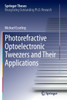 Photorefractive Optoelectronic Tweezers and Their Applications
