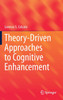 Theory-Driven Approaches to Cognitive Enhancement