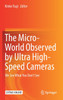 The Micro-World Observed by Ultra High-Speed Cameras