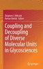 Coupling and Decoupling of Diverse Molecular Units in Glycosciences