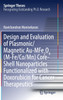 Design and Evaluation of Plasmonic/Magnetic Au-MFe2O4 (M-Fe/Co/Mn) Core-Shell Nanoparticles Functionalized with Doxorubicin for Cancer Therapeutics