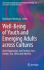 Well-Being of Youth and Emerging Adults across Cultures