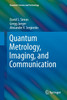 Quantum Metrology, Imaging, and Communication