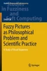 Fuzzy Pictures as Philosophical Problem and Scientific Practice